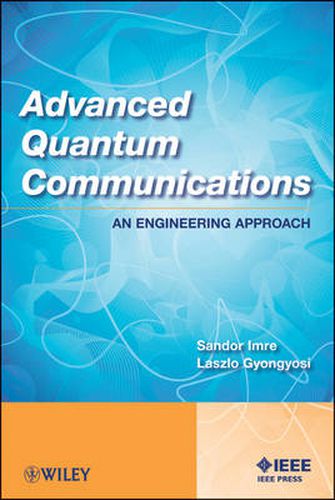 Cover image for Advanced Quantum Communications: An Engineering Approach