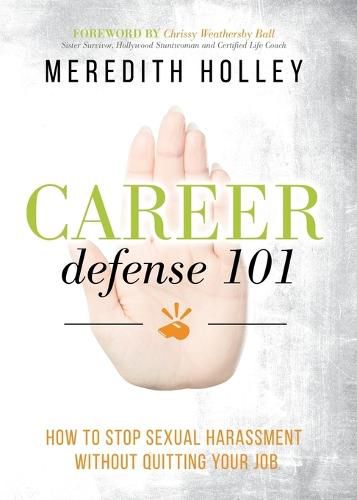 Cover image for Career Defense 101: How to Stop Sexual Harassment Without Quitting Your Job