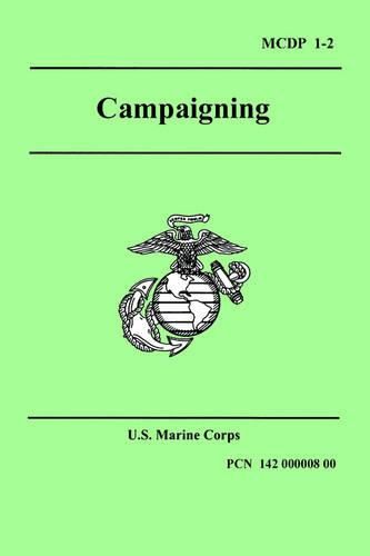 Cover image for Campaigning (Marine Corps Doctrinal Publication 1-2)