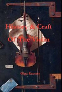 Cover image for History and Craft Of The Violin Prior To 1900
