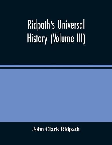 Ridpath'S Universal History