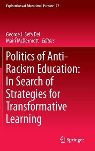 Cover image for Politics of Anti-Racism Education: In Search of Strategies for Transformative Learning