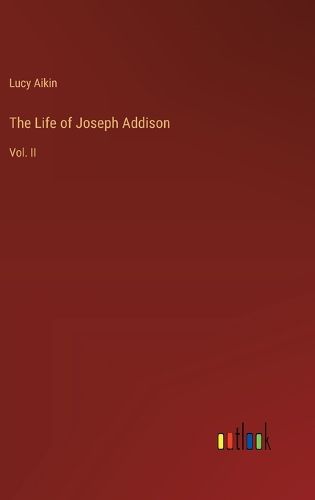 Cover image for The Life of Joseph Addison