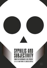 Cover image for Syphilis and Subjectivity: From the Victorians to the Present