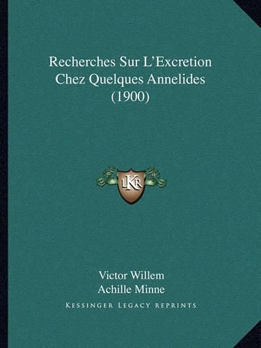 Cover image for Recherches Sur L'Excretion Chez Quelques Annelides (1900)