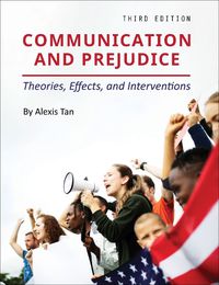 Cover image for Communication and Prejudice: Theories, Effects, and Interventions