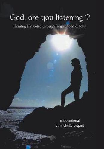 Cover image for God, Are You Listening?: Hearing His Voice Through Forgiveness & Faith