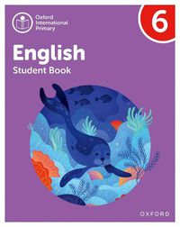 Cover image for Oxford International Primary English: Student Book Level 6