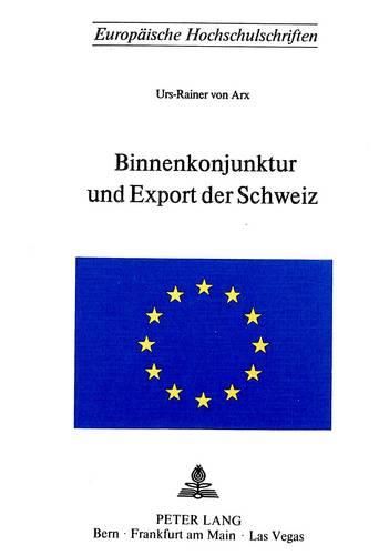 Cover image for Binnenkonjunktur Und Export Der Schweiz