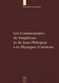 Cover image for Les Commentaires de Simplicius et de Jean Philopon a la  Physique  d'Aristote: Tradition et Innovation