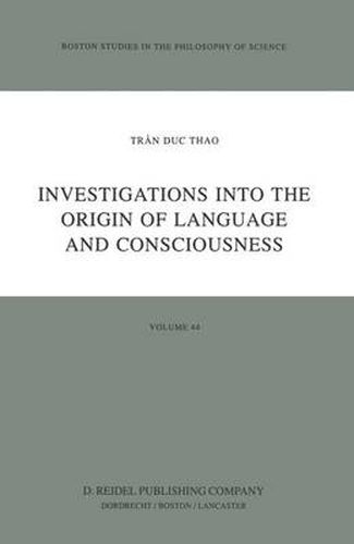 Investigations into the Origin of Language and Consciousness