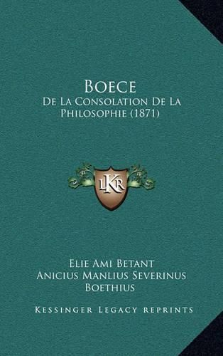 Boece: de La Consolation de La Philosophie (1871)