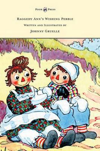 Cover image for Raggedy Ann's Wishing Pebble - Written and Illustrated by Johnny Gruelle