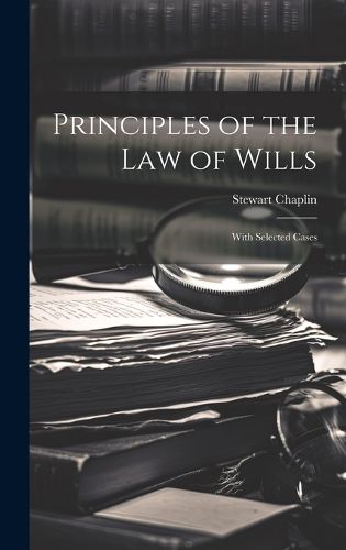 Cover image for Principles of the Law of Wills
