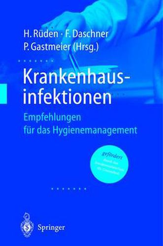 Krankenhausinfektionen: Empfehlungen Fur Das Hygienemanagement