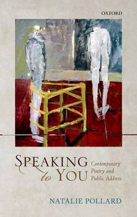 Cover image for Speaking to You: Contemporary Poetry and Public Address