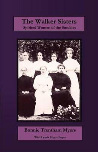 Cover image for The Walker Sisters: Spirited Women of the Smokies