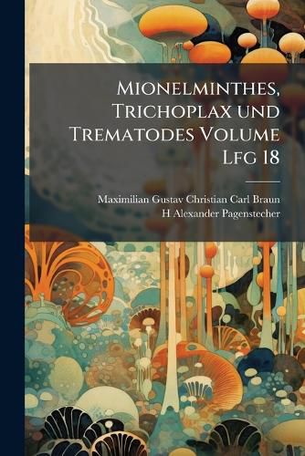 Cover image for Mionelminthes, Trichoplax Und Trematodes