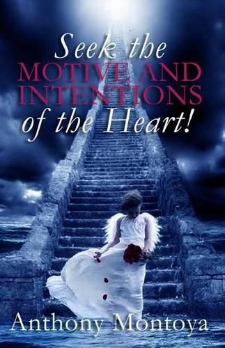 Cover image for Seek The Motive And Intentions Of The Heart!