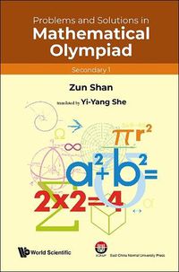 Cover image for Problems And Solutions In Mathematical Olympiad (Secondary 1)