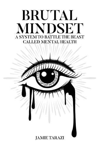 Cover image for BRUTAL MINDSET (The Beast Called Mental Health)