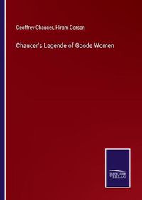 Cover image for Chaucer's Legende of Goode Women