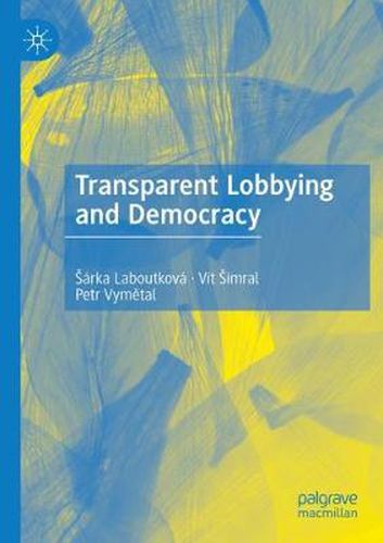 Cover image for Transparent Lobbying and Democracy