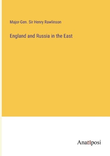 Cover image for England and Russia in the East