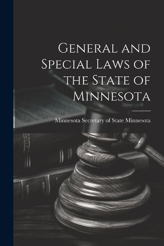 Cover image for General and Special Laws of the State of Minnesota