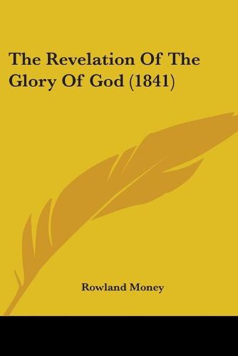 Cover image for The Revelation Of The Glory Of God (1841)