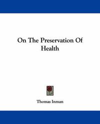 Cover image for On The Preservation Of Health