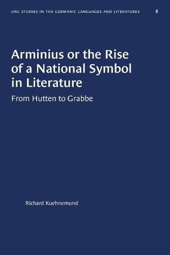 Cover image for Arminius or the Rise of a National Symbol in Literature: From Hutten to Grabbe