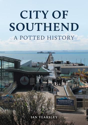 Cover image for City of Southend: A Potted History