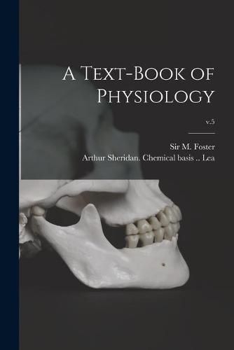 A Text-book of Physiology; v.5