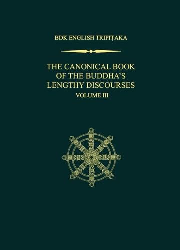 Cover image for The Canonical Book of the Buddha's Lengthy Discourses, Volume 3