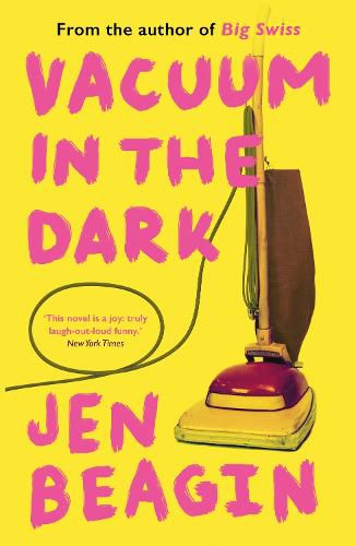 Vacuum in the Dark: SHORTLISTED FOR THE BOLLINGER EVERYMAN WODEHOUSE PRIZE FOR COMIC FICTION, 2019
