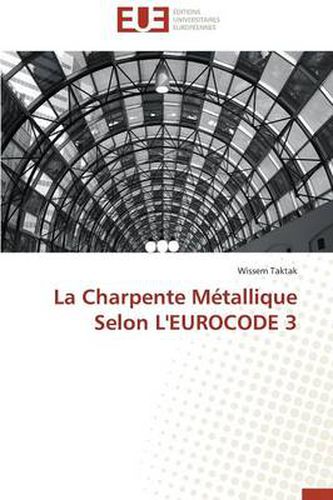 Cover image for La Charpente M tallique Selon l'Eurocode 3