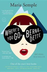 Cover image for Where'd You Go, Bernadette
