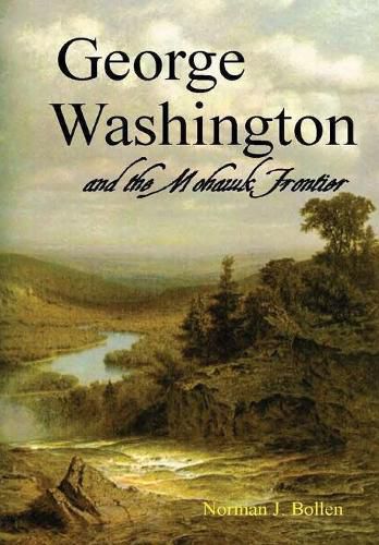 Cover image for George Washington and the Mohawk Frontier