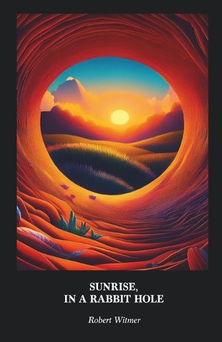 Cover image for SUNRISE, IN A RABBIT HOLE