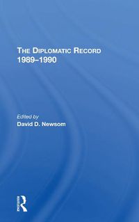 Cover image for The Diplomatic Record 1989-1990