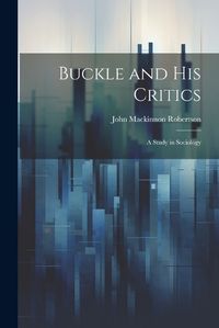 Cover image for Buckle and His Critics