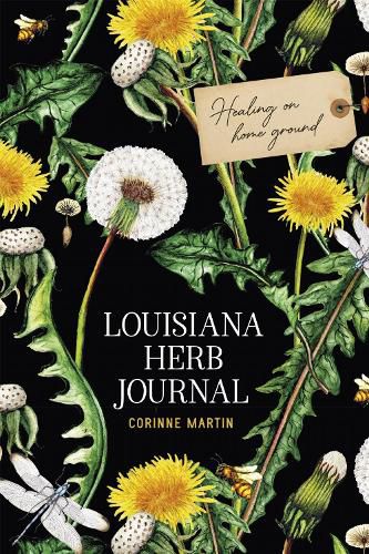 Cover image for Louisiana Herb Journal: Healing on Home Ground