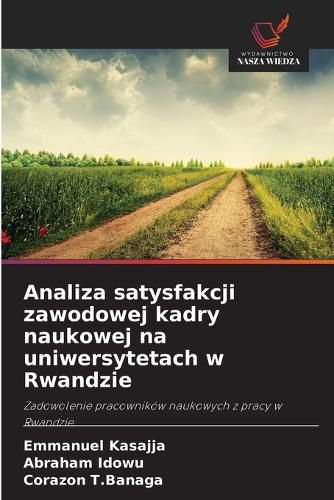 Cover image for Analiza satysfakcji zawodowej kadry naukowej na uniwersytetach w Rwandzie