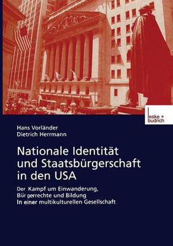 Cover image for Nationale Identitat und Staatsburgerschaft in den USA: Der Kampf um Einwanderung, Burgerrechte und Bildung in einer multikulturellen Gesellschaft