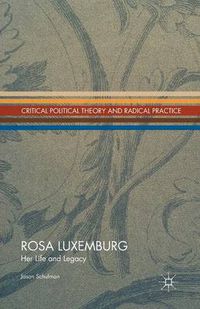 Cover image for Rosa Luxemburg: Her Life and Legacy