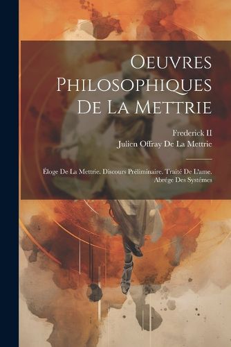 Cover image for Oeuvres Philosophiques De La Mettrie