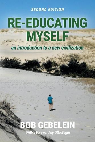 Cover image for RE-EDUCATING MYSELF: an introduction to a new civilization