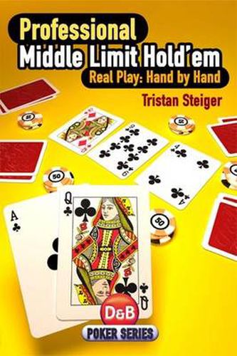 Cover image for Professional Middle Limit Hold 'em: Real Play - Hand by Hand