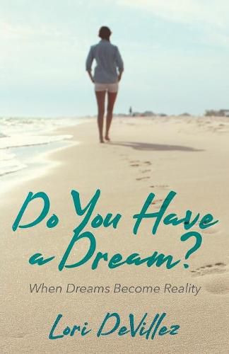 Cover image for Do You Have a Dream?: When Dreams Become Reality